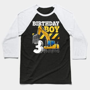 Birthday Boy 3rd Birthday Excavator Construction Vehicle Baseball T-Shirt